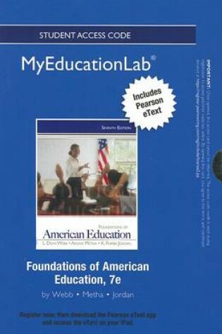 Cover of NEW MyLab Education with Pearson eText -- Standalone Access Card -- for Foundations of American Education