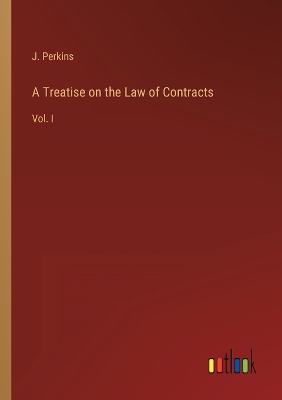 Book cover for A Treatise on the Law of Contracts