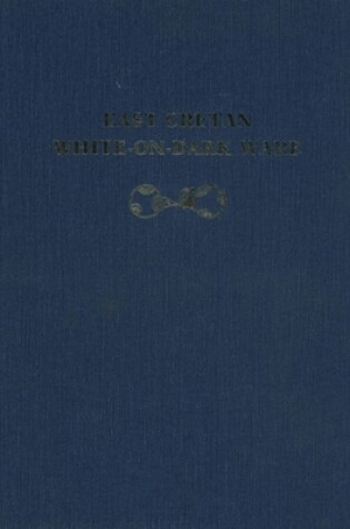 Cover of East Cretan White-on-Dark Ware