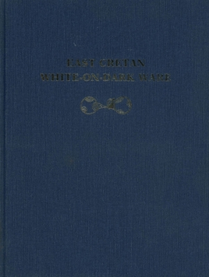 Book cover for East Cretan White-on-Dark Ware