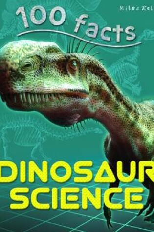 Cover of 100 Facts Dinosaur Science
