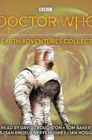 Cover of Doctor Who: The Earth Adventures Collection