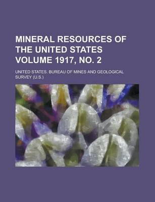 Book cover for Mineral Resources of the United States Volume 1917, No. 2