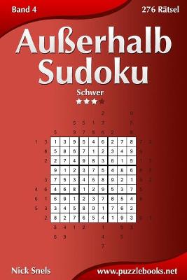 Book cover for Außerhalb-Sudoku - Schwer - Band 4 - 276 Rätsel