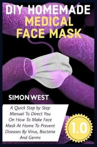 Cover of DIY Homemade Medical Face Mask Guide