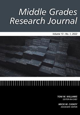Cover of Middle Grades Research Journal Volume 13 Issue 1 2022