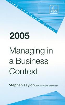 Book cover for Managing in a Business Context Revision Guide 2005