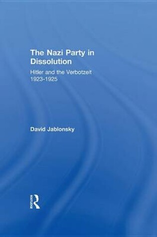 Cover of The Nazi Party in Dissolution