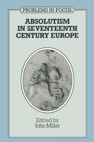 Cover of Absolutism in Seventeenth-century Europe