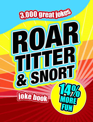 Book cover for Roar, Titter and Snort Joke Book