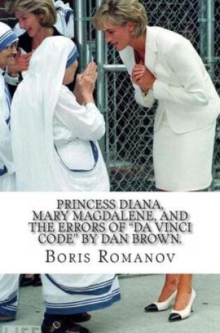 Cover of Princess Diana, Mary Magdalene, and the errors of "Da Vinci Code" by Dan Brown.