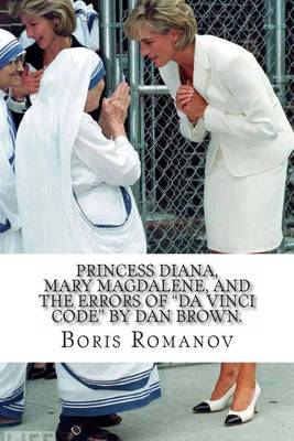 Book cover for Princess Diana, Mary Magdalene, and the errors of "Da Vinci Code" by Dan Brown.