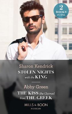 Book cover for Stolen Nights With The King / The Kiss She Claimed From The Greek