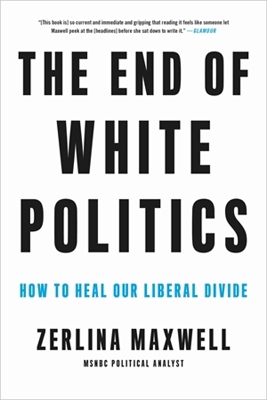 Book cover for The End of White Politics