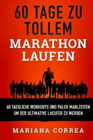 Cover of 60 TAGE Zu TOLLEM MARATHON LAUFEN