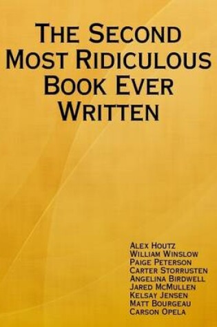 Cover of The Second Most Ridiculous Book Ever Written