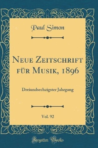 Cover of Neue Zeitschrift Fur Musik, 1896, Vol. 92