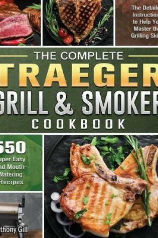 Cover of The Complete Traeger Grill & Smoker Cookbook