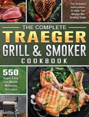 Book cover for The Complete Traeger Grill & Smoker Cookbook