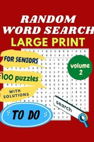 Cover of RANDOM WORD SEARCH for SENIORS - LARGE PRINT - volume 2