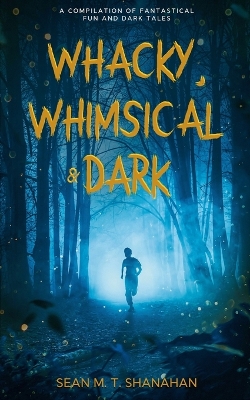 Book cover for Whacky, Whimsical & Dark