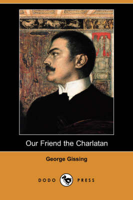 Book cover for Our Friend the Charlatan (Dodo Press)