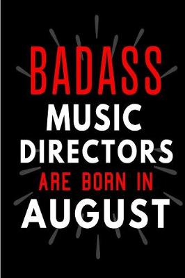 Book cover for Badass Music Directors Are Born In August