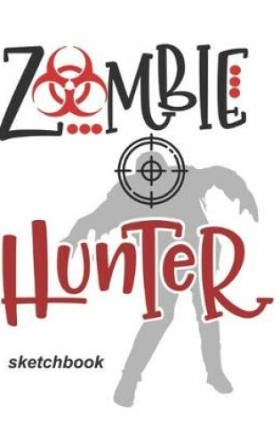 Cover of Zombie Hunter Sketchbook