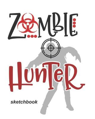 Book cover for Zombie Hunter Sketchbook
