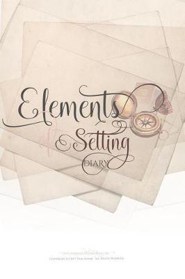 Book cover for Elements Of Setting Diary