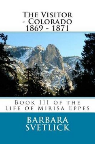 Cover of The Visitor - Colorado 1869 - 1871