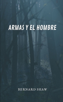 Book cover for Armas y el hombre