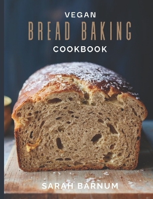 Book cover for Vegan Bread Baking Cookbook - Tasty Homemade