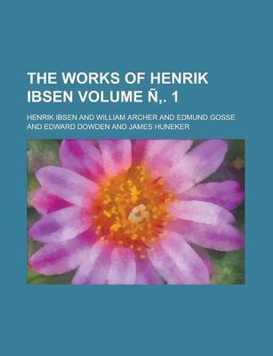 Book cover for The Works of Henrik Ibsen Volume N . 1