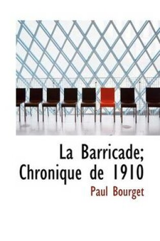 Cover of La Barricade; Chronique de 1910