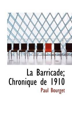 Book cover for La Barricade; Chronique de 1910