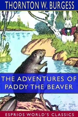 Book cover for The Adventures of Paddy the Beaver (Esprios Classics)