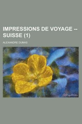 Cover of Impressions de Voyage -- Suisse (1)