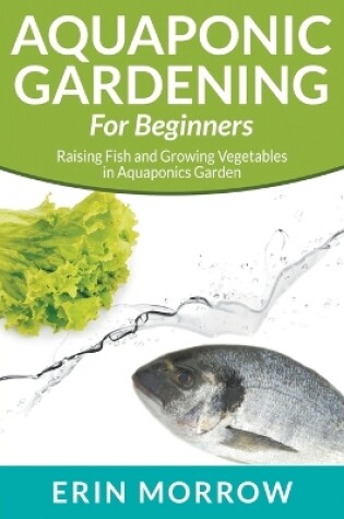 Cover of Aquaponic Gardening For Beginners