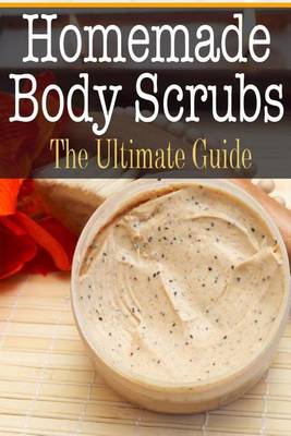 Book cover for Homemade Body Scrubs