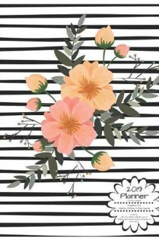 Cover of 2019 Planner Pretty Flower Organize Your Weekly, Monthly, & Daily Agenda