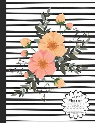 Book cover for 2019 Planner Pretty Flower Organize Your Weekly, Monthly, & Daily Agenda