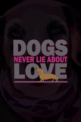 Book cover for Dogs Never Lie About Love