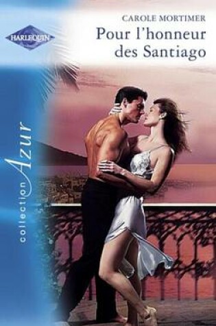 Cover of Pour L'Honneur Des Santiago (Harlequin Azur)
