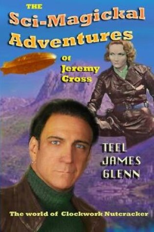 Cover of The Sci-magickal Adventures of Jeremy Cross