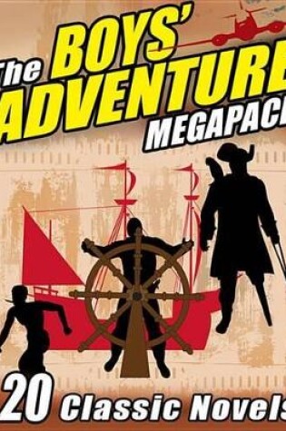 Cover of The Boys' Adventure Megapack (R)