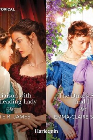 Cover of A Liaison with Her Leading Lady & The Duke's Sister and I