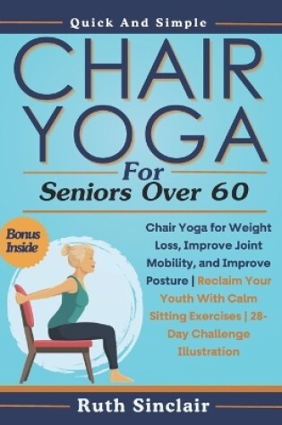 Cover of Chair Yoga for Seniors Over 60