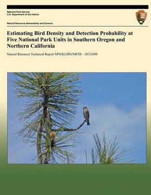 Cover of Estimating Bird Density and Detection Probability at Five National Park Units in Southern Oregon and Northern California