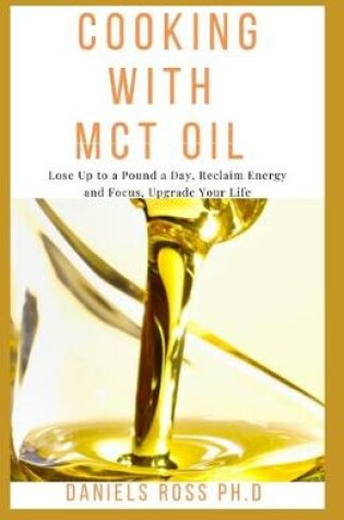 Cover of Cooking with McT Oil